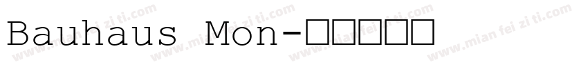 Bauhaus Mon字体转换